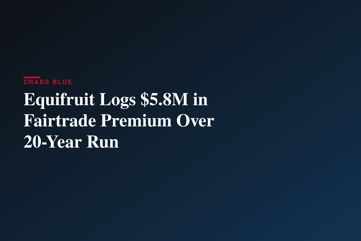 $5.8 Million and Counting: Equifruit Celebrates 20 Years of Fairtrade Bananas with First-Ever Impact Report