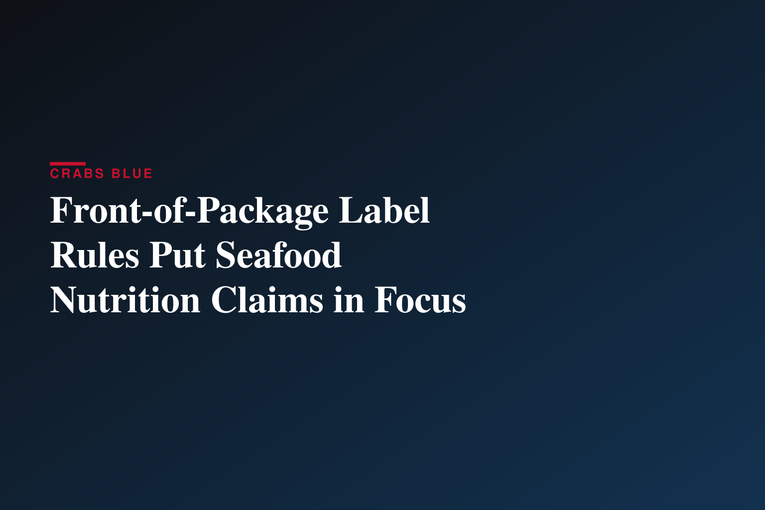Americans Are Reading The Nutrition Label — And Seeking A Balanced Approach To Front-of-Package Labeling Guidance