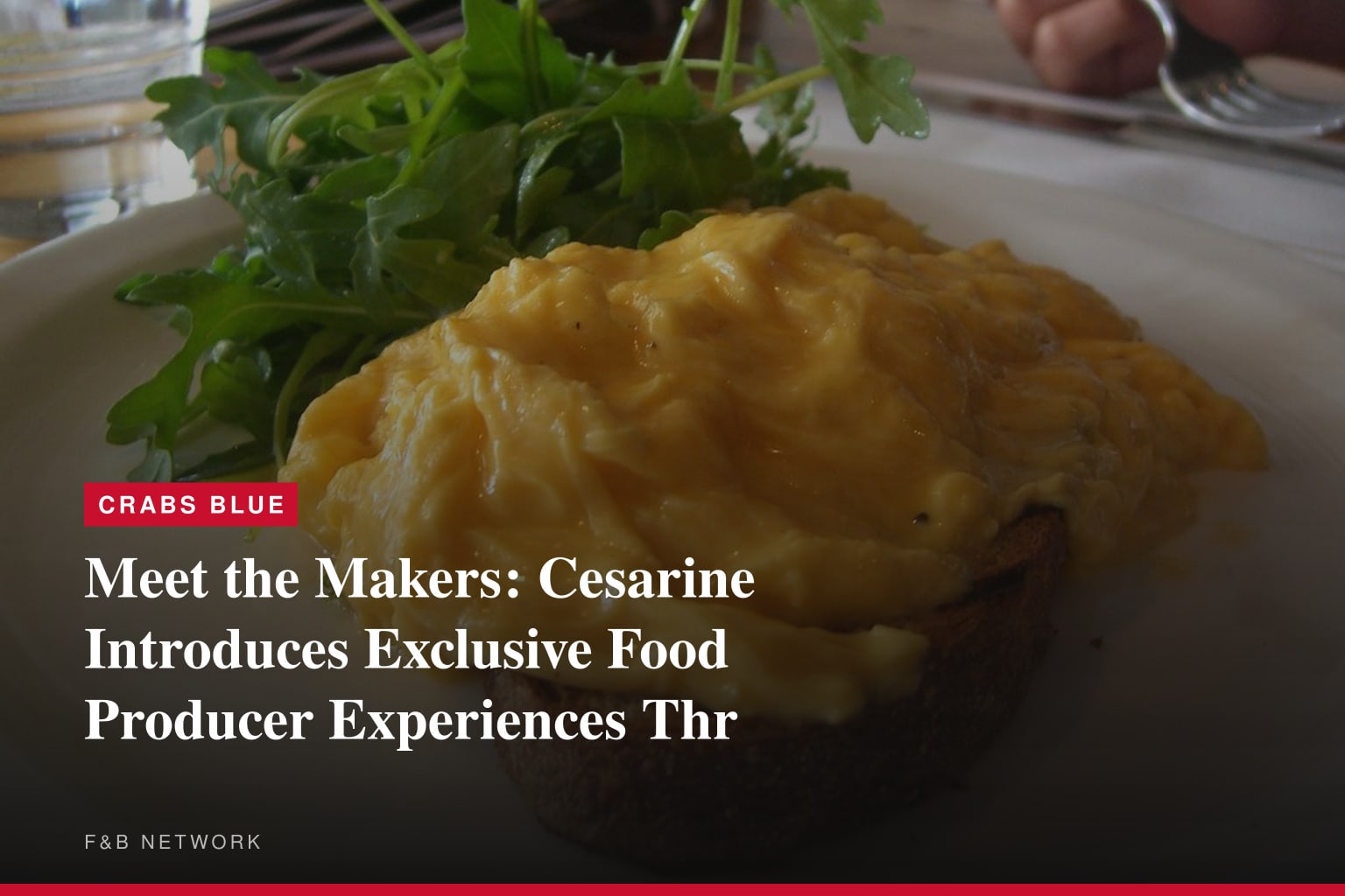 FW: Meet the Makers: Cesarine Introduces Exclusive Food Producer Experiences Thr