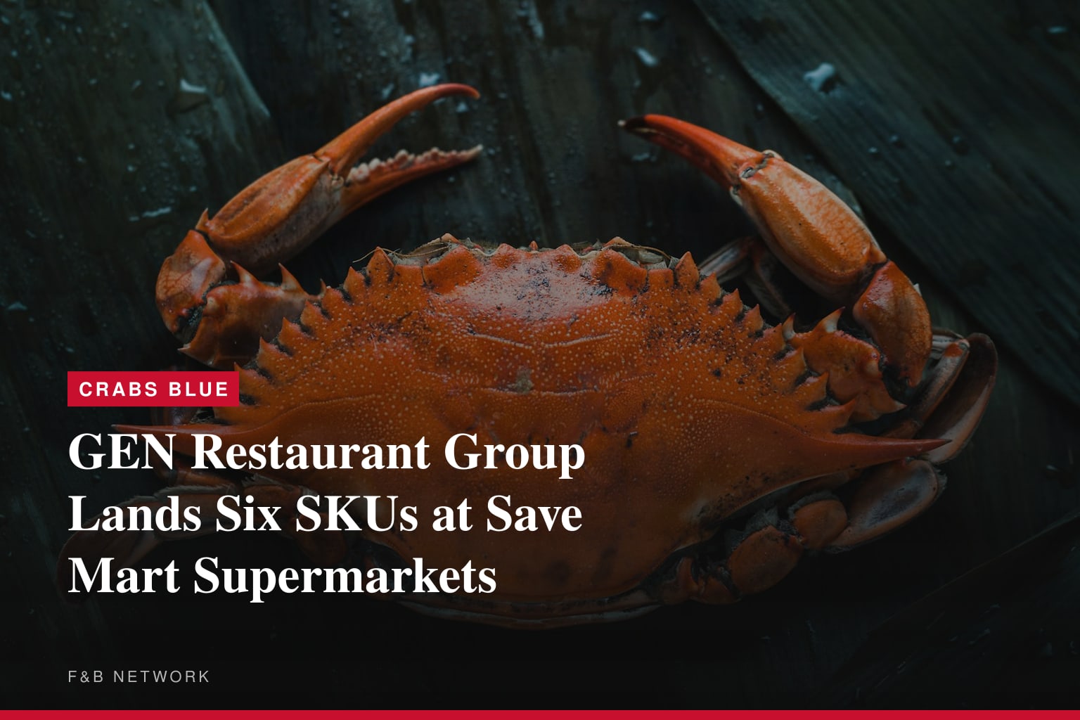 GEN Restaurant Group Secures Retail Placement at Save Mart Supermarkets with Six SKU Launch
