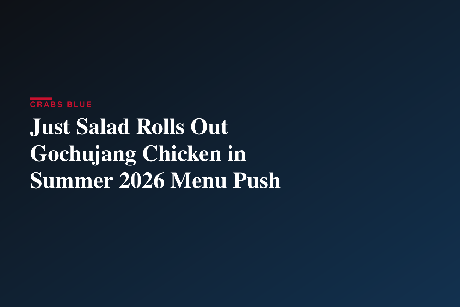 Trending International Flavor Gochujang Leads Just Salad’s Summer 2026 Seasonal Menu