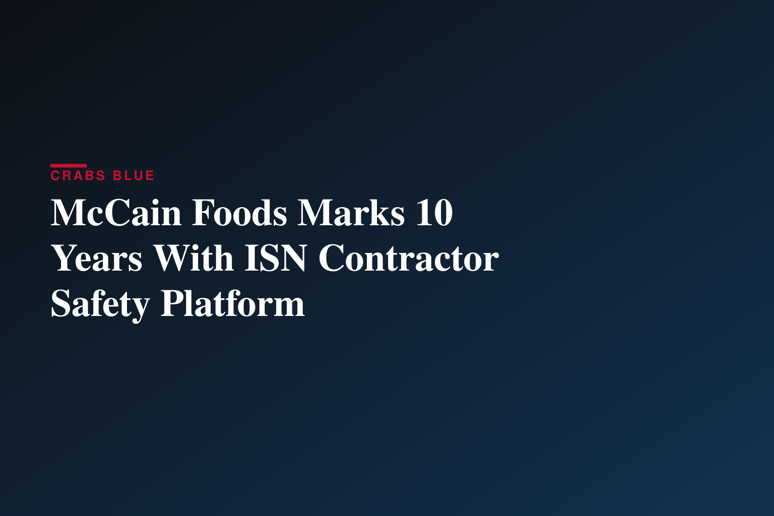McCain Foods et ISN® célèbrent leurs dix ans de partenariat dans la supervision des entrepreneurs et de la vérification des travailleurs