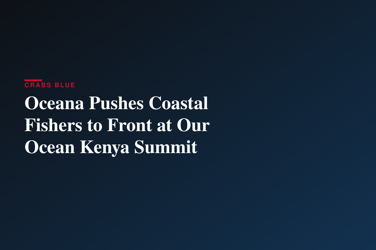 Oceana Calls on Governments to Put Coastal Communities First at Our Ocean Conference in Kenya