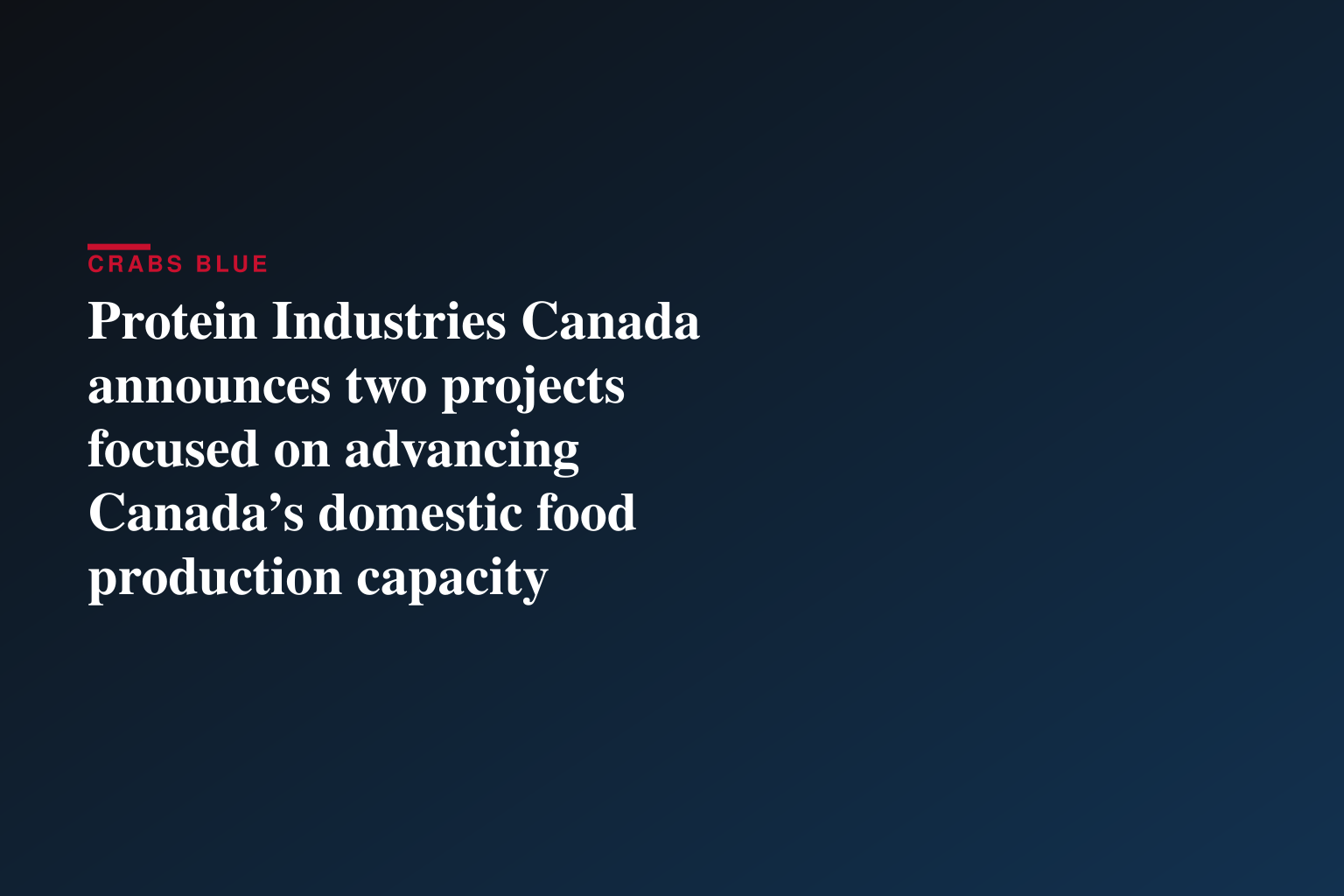 Protein Industries Canada announces two projects focused on advancing Canada’s domestic food production capacity