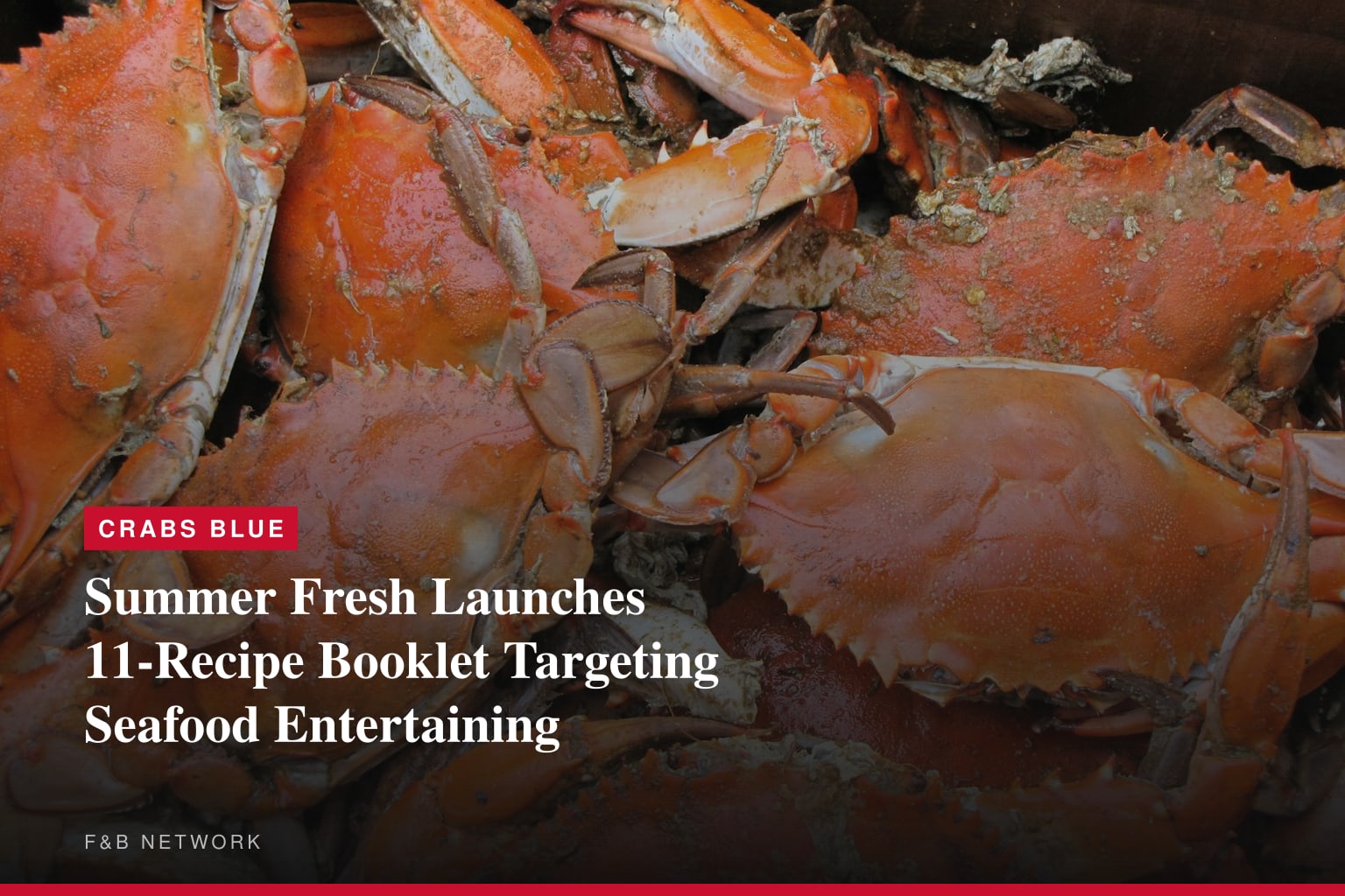 Dip Into Summer: Summer Fresh® Unveils 11 New Recipes for Easy Entertaining
