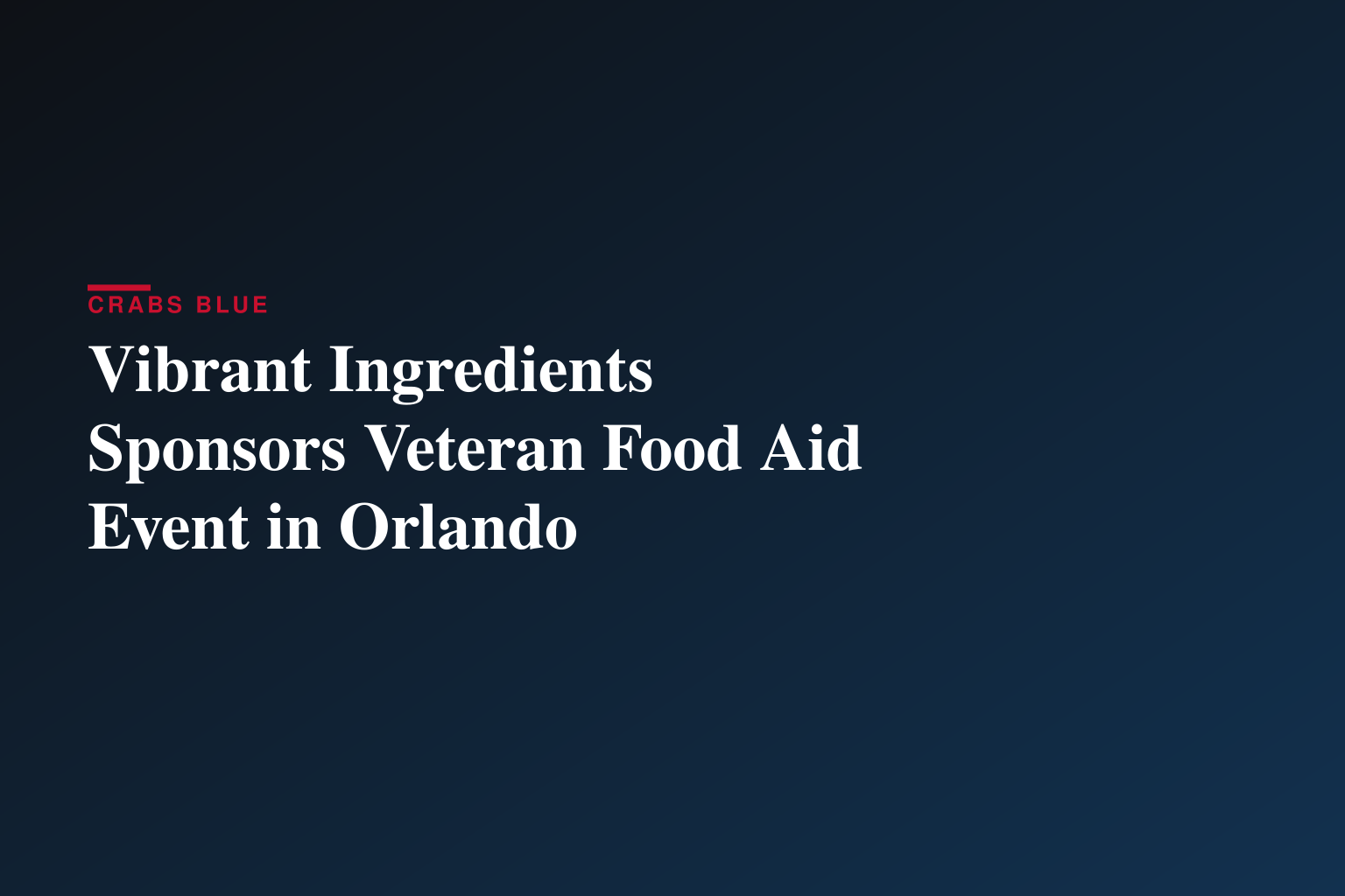Vibrant Ingredients Renews Commitment to Veterans Facing Food Insecurity