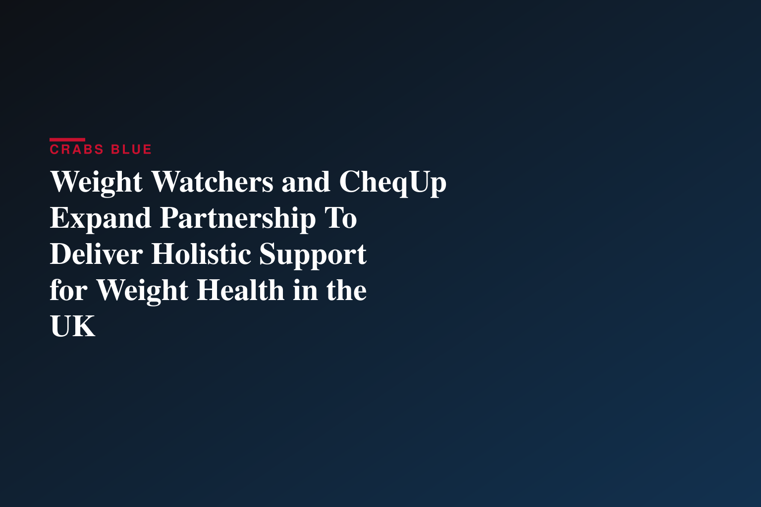 Weight Watchers and CheqUp Expand Partnership To Deliver Holistic Support for Weight Health in the UK